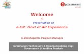 Welcome [siteresources.worldbank.org]siteresources.worldbank.org/.../7-e-GPinGoAP-Bikshapathy-11106.pdf · Welcome to Presentation on e-GP: Govt of AP Experience K.Bikshapathi, Project