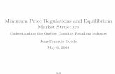 Minimum Price Regulations and Equilibrium Market …qed.econ.queensu.ca/pub/students/houdejf/presentation...Minimum Price Regulations and Equilibrium Market Structure Understanding