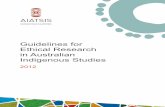 Guidelines for ethical research in Australian Indigenous ... · AIATSIS Guidelines for Ethical Research in Australian Indigenous Studies 2012 | 3 Introduction Indigenous peoples have
