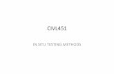 CIVL451 In situ Testing Methods - EMUcivil.emu.edu.tr/courses/civl451/CIVL451_In situ Testing Methods.pdf · • Engineer must use N60-values to properly use ... presented together
