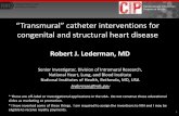 “Transmural” catheter interventions for congenital and … · 2016-03-20 · “Transmural” catheter interventions for congenital and structural heart disease ... Tetralogy