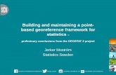 Jerker Moström Statistics Sweden · This story is about need for: High resolution data Up-to-date information Data decoupled from administrative geographies Urgent response