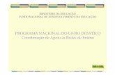 PROGRAMA NACIONAL DO LIVRO DIDÁTICO …pnld.edunet.sp.gov.br/2013/Arquivos/PassopassoEscolha.pdf · MINISTÉRIO DA EDUCAÇÃO FUNDO NACIONAL DE DESENVOLVIMENTO DA EDUCAÇÃO PROGRAMA