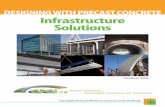 DESIGNING WITH PRECAST CONCRETE Infrastructure Solutions · Canadian Precast/Prestressed Concrete Institute DESIGNING WITH PRECAST CONCRETE Infrastructure Solutions TECHNICAL GUIDE