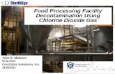 Food Processing Facility Decontamination Using Chlorine ... Food Facility Decon... · 1 Food Processing Facility Decontamination Using Chlorine Dioxide Gas Tyler E. Mattson Scientist