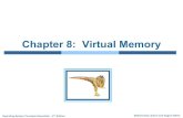 Chapter 8: Virtual Memory - Computer Science Departmentarshad/CS241/Slides/NewCh8-VM.pdf · Chapter 8: Virtual Memory ... start process with no pages in memory zOS sets instruction
