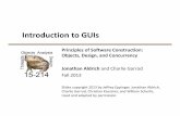 Introduction to GUIs - cs.cmu.edualdrich/214/slides/gui-intro.pdfCharlie Garrod, Christian Kaestner, ... Pseudocodefor GUIs ... see