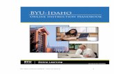 BYU-Idaho Certification Handbook version 3.0 … Certification Handbook version 3.0 Fall/2016 7 development of the online courses program at BYU-Idaho. Soon, JD Griffith was on