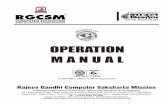 OPERATION MANUAL - Rajeev Gandhi Computer … · OPERATION MANUAL. 1. Axis Bank ... Rajeev Gandhi Computer Saksharta Mission has been registered under the Society ... B.E. (Computer