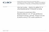 GAO-17-597, SOCIAL SECURITY ADMINISTRATION: … · Report to the Chairman, Subcommittee . SOCIAL SECURITY ADMINISTRATION . Improvements Needed in Facilities Planning and Service Delivery