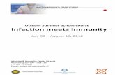 Utrecht Summer School course Infection meets Immunity Programma 2012.pdf · 2013-04-13 · Utrecht Summer School course Infection meets Immunity July 30 – August 10, ... 12.15 Phagocytes