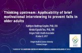 Thinking upstream: Applicability of brief motivational ... upstream: Applicability of brief ... • Measures of MI proficiency • A sample (8 of 19) of audio recordings were assessed