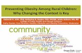 Preventing Obesity Among Rural Children: Why …extension.oregonstate.edu/growhkc/sites/default/files/preventing... · Preventing Obesity Among Rural Children: ... –Healthy Food