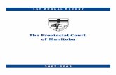 The Provincial Court of Manitoba · The Provincial Court of Manitoba 2002-2003 ... .. 44 Judicial ... This assignment court model has proven to