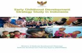 Early Childhood Development Strategy Study in Indonesia · 2015-11-19 · Early Childhood Development Strategy Study in Indonesia Results from the ECD strategy study are presented