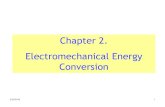 Chapter 2. Electromechanical Energy Conversion 3 Introduction Three categories of electromechanical energy conversion devices: Transducers (for measurement and control)- small motion