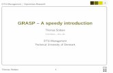GRASP – A speedy introduction · GRASP – A speedy introduction Thomas Stidsen ... elements only before starting the construction (example: TSP ... A recently developed method