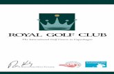 ROYAL GOLF CLUB · Welcome to Royal Golf Club Royal Golf Club is a first-class international heathland golf course. The course features a tremendous variety where careful and creative