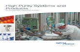 High Purity Systems and Products Fabrication and Packages Spirax Sarco manufactures custom hygienic engineered system packages for the food, dairy, beverage, pharmaceutical, and personal