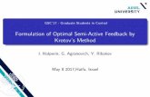 Formulation of Optimal Semi-Active Feedback by …iaac.technion.ac.il/workshops/2017/GSC17/GSC17-IH.pdfGSC’17 - Graduate Students in Control Formulation of Optimal Semi-Active Feedback