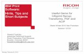 IBM Print Software: Hints, Tips and Useful Gems for Short ...€¦ · IBM Print Software: Hints, Tips and Short Subjects Useful Gems for Infoprint Server, Transforms, PSF and ACIF