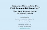Economic Genocide in the Post-Communist Countries? The New ... · Post-Communist Countries? The New Insights from ... Transformation of State Socialism: ... • Mass Privatization