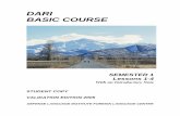 DARI BASIC COURSE - Yojik 1... · DARI Basic Course SEMESTER 1 Lessons 1-4 ... verbatim transcripts. ... Glossary 1 – 4 DLIFLC/ELTF/Dari GLOSSARY