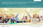 SNAPSHOT Motivating Struggling Learners: Three … struggling learners: three keys to success Instead, use questions that are more inclusive. Take a look at the samples below. Take