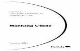 Marking Guide - Manitoba Education and Training Advanced Learning Cataloguing in Publication Data Grade 12 pre-calculus mathematics achievement test. Marking guide. January 2016 ISBN: