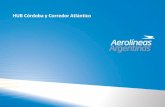 HUB Córdoba y Corredor Atlántico - Aerolineas Cargocargo.aerolineas.com.ar/files/presentaciongsa_20170412111022.pdf · 21 destinos internacionales y 37 destinos domésticos Llegamos