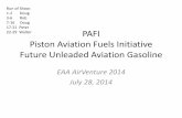 1-2 Doug 3-6 Rob 17-21 Peter 22-29 Walter PAFI Piston ... · PDF filePAFI Piston Aviation Fuels Initiative Future Unleaded Aviation Gasoline . EAA AirVenture 2014 . July 28, 2014 .