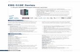 EDS-510E Series - E-Shop · EDS-510E Series The EDS-510E Gigabit managed Ethernet switch is designed to meet rigorous mission critical applications, ... RSTP/STP, and MSTP for network