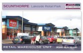 SCUNTHORPE Lakeside Retail Park - Completely Retail · SCUNTHORPE Lakeside Retail Park . RETAIL WAREHOUSE UNIT. 10,647 sq ft TO LET *available subject to the landlord accepting vacant
