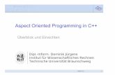 Aspect Oriented Programming in C++ - TU Braunschweig+small.pdf · 16/01/12 2 Referenz Teile dieser Präsentation sind stark angelehnt an : Aspect-Oriented Programming with C++ and