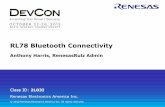 RL78 Bluetooth Connectivity - Renesas e-Learning · RL78 Bluetooth Connectivity Anthony Harris, ... Low throughput 20, 40, ... 1 Mbps (Basic rate) – 24 Mbps (HS) Range Throughput