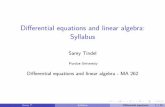 Differential equations and linear algebra: Syllabusstindel/teaching/ma262/... · 2018-01-03 · Briefoutlineofthecourse Chapterscovered:fromGoode-AnninPurdueedition 1 Firstorderdiﬀerentialequations.