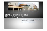 Montgomery County Circuit Court FY2015 State of the … · As was requested by the Maryland Judiciary and the ... Montgomery County Circuit Court processed over ... Digitize some