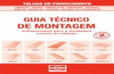 GUIA TÉCNICO DE MONTAGEM - brasilit.com.brbrasilit.com.br/pdf/guia-tecnico-de-montagem-telhas-de-fibrocimen... · ATENÇÃO! † Antes de iniciar a instalação das telhas de Fibrocimento