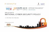 MALAYSIA’S … Md... · MALAYSIA’S NATIONALCYBERSECURITYPOLICYNATIONAL CYBER SECURITY POLICY ... Md.Shah Nuri Md.Zain 6 November 2012 NATIONAL SECURITY COUNCIL. People First,