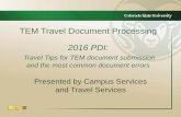 TEM Travel Document Processing 2016 PDI - CSU · TEM Travel Document Processing 2016 PDI: ... the University's mission of education, ... (typically Ghostcard airfare or no cost trips)