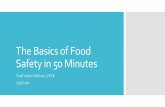 The Basics of Food Safety - cafemeetingplace.com · The Basics of Food Safety in 50 Minutes Chef Adam Weiner, ... diarrhea and even to death. ... Rodent and Insect Prevention H. HACCP.