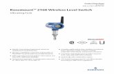 Rosemount 2160 Wireless Level Switch - Emerson Data Sheet June 2017 00813-0100-4160, Rev DA Rosemount 2160 Wireless Level Switch Vibrating Fork World’s first wireless liquid level