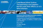 Land-Based Wind Turbine Transportation and Logistics ... · NREL is a national laboratory of the U.S. Department ... Land-Based Wind Turbine Transportation and Logistics ... cost,