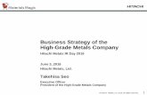 Business Strategy of the High-Grade Metals Company · President of the High-Grade Metals Company . Hitachi Metals, Ltd. June 3, ... turbine blades ... locations in the U.S. and Asia