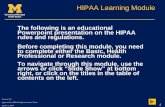The following is an educational - University of Michigan · Version 6.0 Approved by HIPAA Implementation Team April 14, 2003 1 HIPAA Learning Module The following is an educational