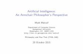 Artificial Intelligence: An Armchair Philosopher's Perspectivepeople.cs.georgetown.edu/~maloof/pubs/maloof.phil180.f15.pdf · Think Like A Human I \...machines with minds, in the