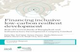 Financing inclusive low-carbon resilient developmentpubs.iied.org/pdfs/10139IIED.pdf · Financing inclusive low-carbon resilient development Role of Central Bank of Bangladesh and