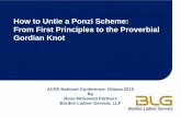 How to Untie a Ponzi Scheme: From First Principles to the ...blg.com/en/Events/Documents/Vancouver_ACFE_National_Conference... · From First Principles to the Proverbial Gordian Knot