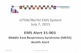 EMS Alert 15-003 - BioTelbiotel.ws/EMS_Alerts/2015/EMSA15-003MERS-PPT.pdf · UTSW/BioTel EMS System July 7, 2015 EMS Alert 15-003 Middle East Respiratory Syndrome (MERS) Health Alert
