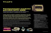 Equipamento modular portátil MTS-2000 - viavisolutions.com · O MTS-2000 é compatível com as ferramentas essenciais para análise de fibra, tais como inspeção da conexão, verificação